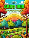 Arco Iris | Libro de colorear relajante | Diseños increíbles de arco iris y paisajes para los amantes de la naturaleza