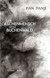 Der Aschenmensch von Buchenwald