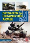 Die Waffen der ukrainischen Armee