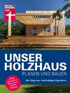 Unser Holzhaus planen und bauen