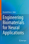 Engineering Biomaterials for Neural Applications