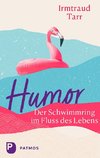 Humor - der Schwimmring im Fluss des Lebens