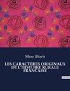 LES CARACTERES ORIGINAUX DE L¿HISTOIRE RURALE FRANCAISE