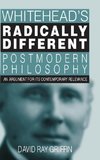 Whitehead's Radically Different Postmodern Philosophy