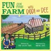 Fun on the Farm with Dodi and Dee