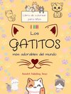 Los gatitos más adorables del mundo - Libro de colorear para niños - Escenas creativas y divertidas de risueños gatos