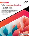 Ultimate Web Authentication Handbook