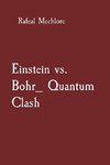 Einstein vs. Bohr_ Quantum Clash