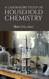 A Laboratory Study of Household Chemistry