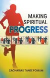 Making Spiritual Progress (Volume One)