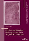 Riddles and Wonders: Defining Humanity in Anglo-Saxon England