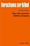 Das Heil unseres Gottes schauen