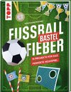 Fußballbastelfieber