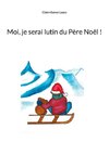 Moi, je serai lutin du Père Noël !