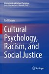 Cultural Psychology, Racism, and Social Justice