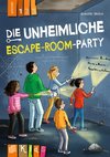 Die unheimliche Escape-Room-Party  Lesestufe 1