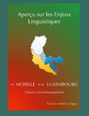 Aperçu sur les Enjeux Linguistiques en Moselle et au Luxembourg