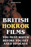 British Horror Films You Must Watch Before You Get Axed to Death