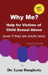 Why Me? Help for Victims of Child Sexual Abuse (Even If They Are Adults Now), Fourth Edition