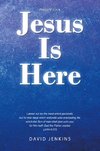 Precept four; Jesus Is Here