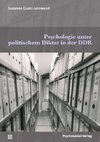 Psychologie unter politischem Diktat in der DDR