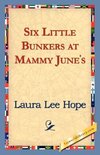 Six Little Bunkers at Mammy June's