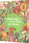 Willkommen in der Stadt der Hunde