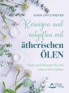 Reinigen und entgiften mit ätherischen Ölen