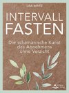 Schamanisches Intervall-Fasten