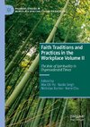 Faith Traditions and Practices in the Workplace Volume II