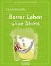 Das Übungsheft für gute Gefühle - Besser leben ohne Stress