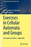 Exercises in Cellular Automata and Groups