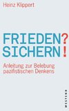 Frieden? Sichern!