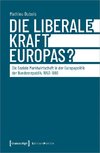 Die liberale Kraft Europas?