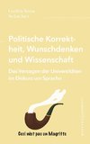 Politische Korrektheit, Wunschdenken und Wissenschaft