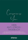 Conscious You. Dein Anti-Stress-Tagebuch