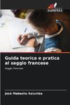 Guida teorica e pratica al saggio francese