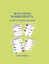 MATCHING WORKSHEETS, ACTIVITY BOOK FOR KIDS