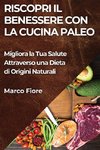 Riscopri il Benessere con la Cucina Paleo