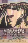 CASHING CHECKS with Jim Morrison