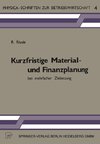 Kurzfristige Material- und Finanzplanung bei mehrfacher Zielsetzung