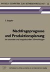 Nachfrageprognose und Produktionsplanung bei saisonalen und konjunkturellen Schwankungen