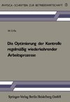 Die Optimierung der Kontrolle regelmäßig wiederkehrender Arbeitsprozesse