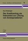 Der Kreditvertrag als Instrument zur Lösung von Anreizproblemen