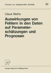 Auswirkungen von Fehlern in den Daten auf Parameterschätzungen und Prognosen