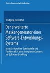 Der erweiterte Maskengenerator eines Software-Entwicklungs-Systems