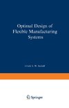 Optimal Design of Flexible Manufacturing Systems