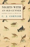 Nights With an Old Gunner and Other Studies of Wild Life