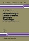 Entscheidungsunterstützende Systeme für Gruppen