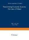 Transforming Economic Systems: The Case of Poland